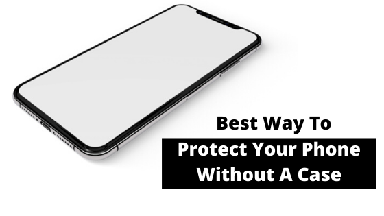 How to protect your iPhone without a phone case