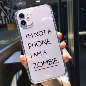 I'm Not a Phone, I'm a Zomie iPhone Case