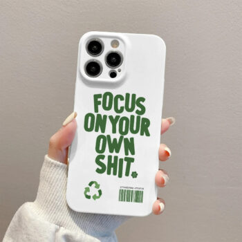 Focus on Your Own Shit Phone Case