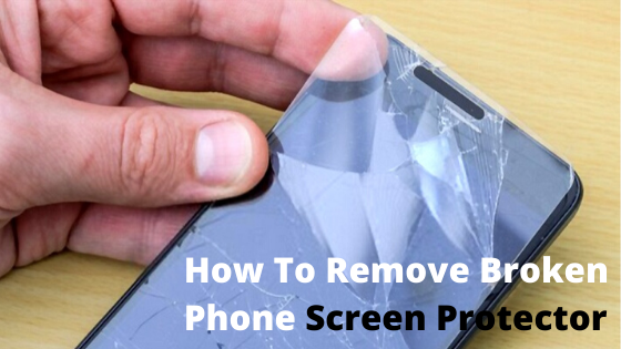 How to Remove Screen Protector From your Phone